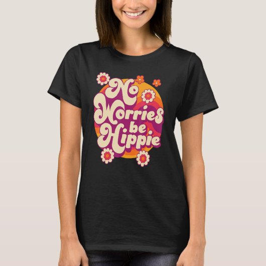 No Worries Be Hippie Peace Sign Retro 60s 70s Vint T-shirt (Voorkant)