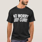 No Worry Beef Curry T-shirt (Voorkant)
