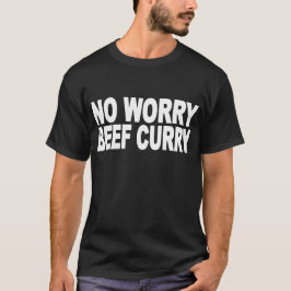 No Worry Beef Curry T-shirt