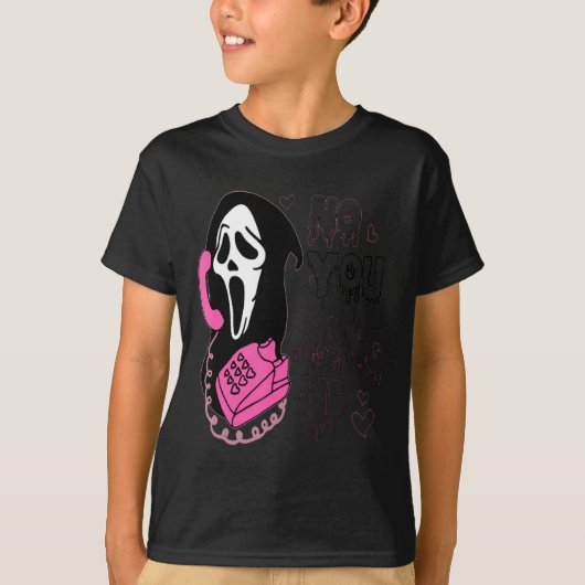 No You Hang Up Funny Valentine  T-shirt (Voorkant)