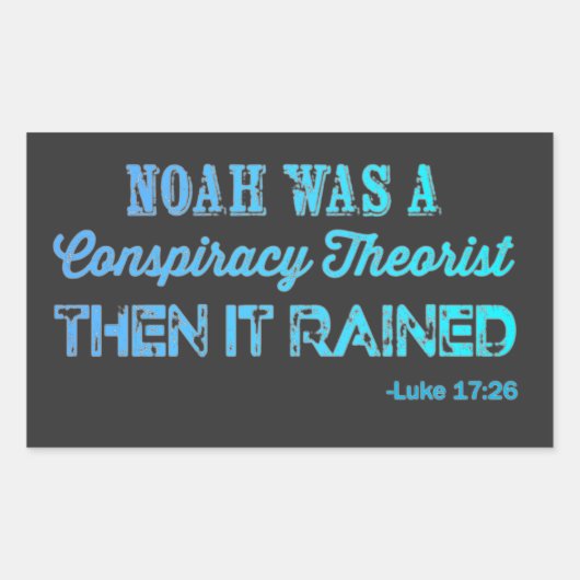 Noah was een complottheater rechthoekige sticker (Voorkant)
