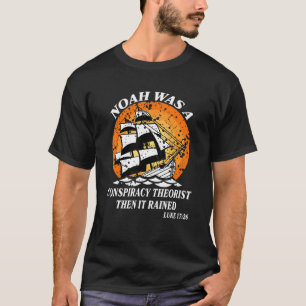 Noah was een complottheoriste en het riep Vint op T-shirt