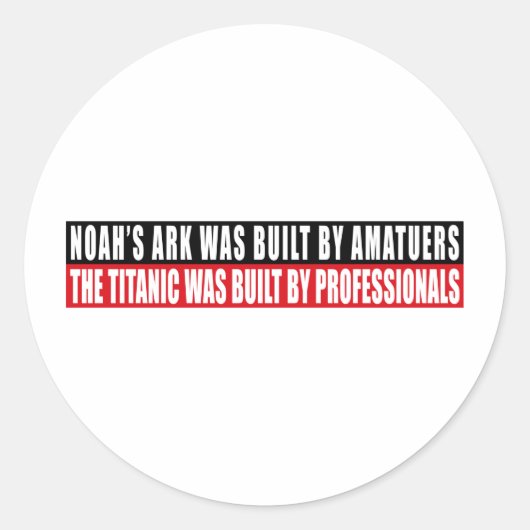 Noah's Ark werd gebouwd door Amatuers... Ronde Sticker (Voorkant)
