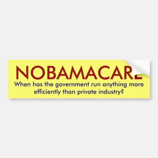 NOBAMACARE, wanneer heeft de regering ergens heen  Bumpersticker (Voorkant)