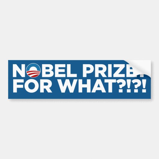 Nobelprijs? Voor wat!?!? Bumpersticker (Voorkant)