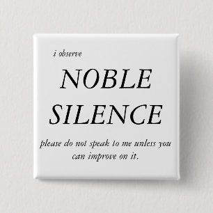 Noble Silence Vierkante Button 5,1 Cm
