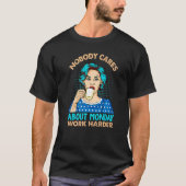 Nobody Cares About Monday Work Harder  Coffee T-shirt (Voorkant)