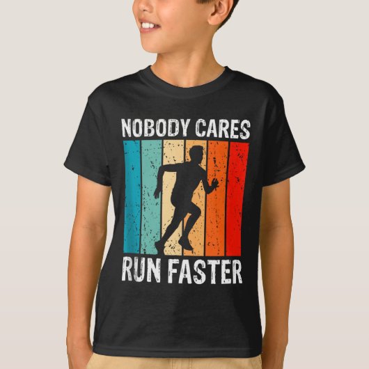 Nobody Cares Run Faster Funny Sarcastic Runner Quo T-shirt (Voorkant)