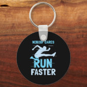 Nobody Cares Run Faster Team Sayings Motivation Cu Sleutelhanger (Voorkant)
