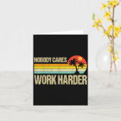 Nobody Cares Work Harder Motivational Fitness Work Kaart (Gele Bloem)