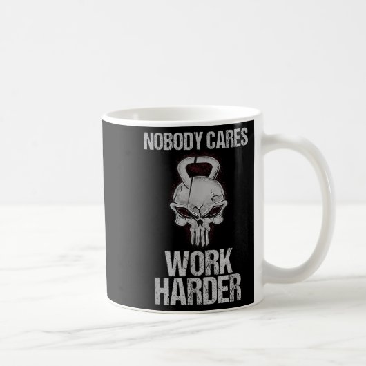 Nobody Cares Work Harder Workout Gym Motivation Gi Koffiemok (Rechts)