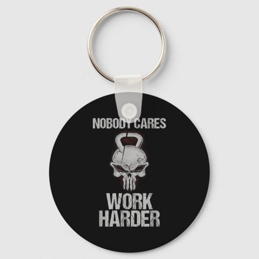 Nobody Cares Work Harder Workout Gym Motivation Gi Sleutelhanger (Voorkant)