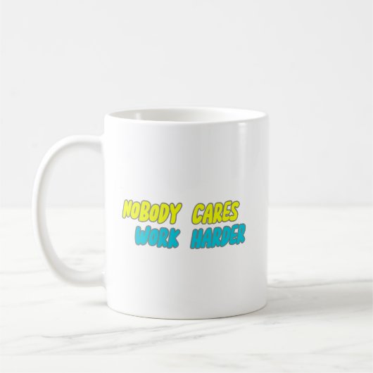 NOBODY CART WORK HARDER KOFFIEMOK (Links)