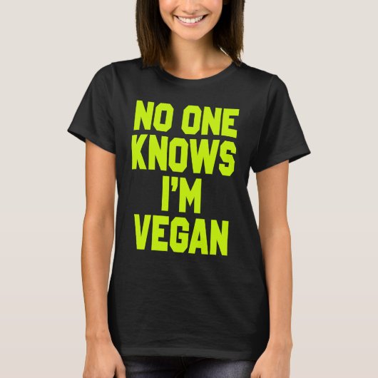 Nobody Knows I'm Vegan  Sarcastic Cool Gym Workout T-shirt (Voorkant)