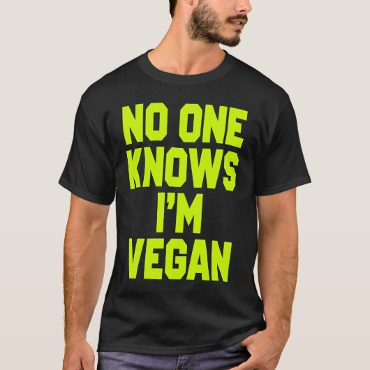 Nobody Knows I'm Vegan  Sarcastic Cool Gym Workout T-shirt (Voorkant)