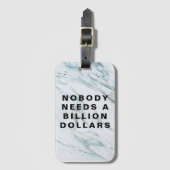 Nobody Needs a Billion Dollars Bagagelabel (Voorkant (verticaal))