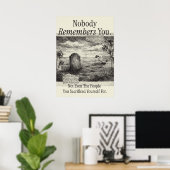Nobody Remembers You Poster (Thuiskantoor)
