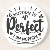"Nobody's Perfect: een speelse kijk op perfectie" Zandsteen Onderzetter (Voorkant)