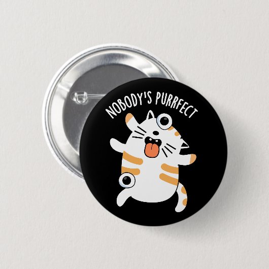 Nobody's Purfect Funny Cat Pun Dark BG Ronde Button 5,7 Cm (Voorkant /achterkant)