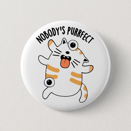 Nobody's Purfect Funny Cat Pun Ronde Button 5,7 Cm (Voorkant)