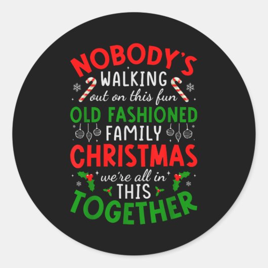 Nobody's Walking Out On This Fun Old Fashioned Fam Ronde Sticker (Voorkant)