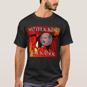 Noch King noch Kaiser James Connolly T-shirt