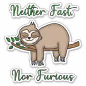 Noch snel, noch woeste, luie, slaperige sleuf sticker (Voorkant)