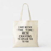 Noch Tijd Noch Potloden Sarcastisch Trendsettend Tote Bag (Achterkant)