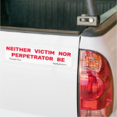 NOCH VICTIM, NOCH PERPETRATOR Bumpersticker (Op Truck)