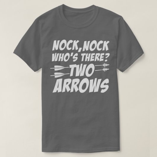Nock Nock Whos There Funny Archery  For Archers  T-shirt (Design voorkant)