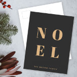 Noel Black en Gold | Trendy stijlvolle kerst Feestdagenkaart<br><div class="desc">Eenvoudig,  stijlvol en gewaagd "Noel" citeert een briefkaart voor kunstvakantie in elegant goud op een luxe zwarte achtergrond in moderne,  minimalistische typografische stijl. De groet,  de familienaam en het jaar kunnen gemakkelijk worden gepersonaliseerd voor een unieke en persoonlijke vakantiekaart die uit de menigte komt!</div>