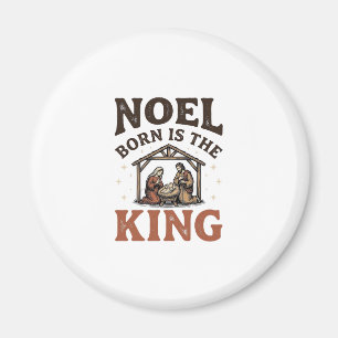 Noel Born Is the King Vintage Kerststal Kerstmis Magneet
