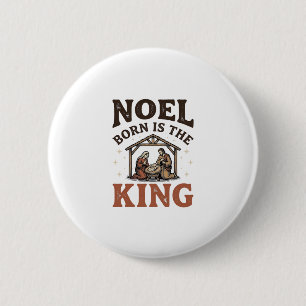Noel Born Is the King Vintage Kerststal Kerstmis Ronde Button 5,7 Cm