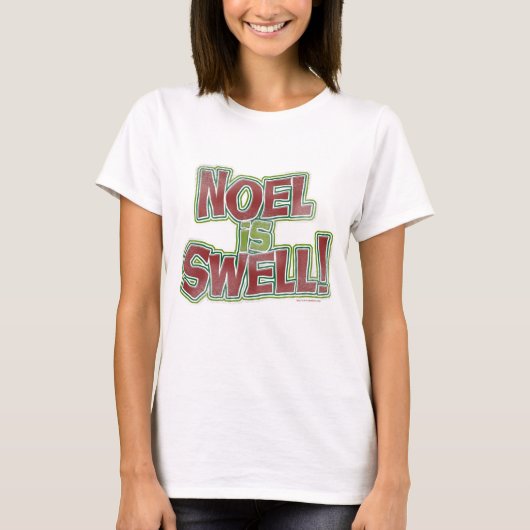 Noel is Swell Funny Kerstfeestdag Slogan T-shirt (Voorkant)