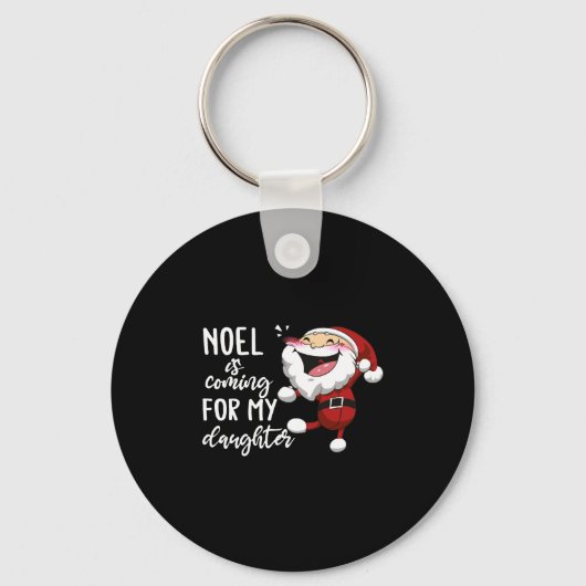 noel komt naar mijn dochter sleutelhanger (Voorkant)