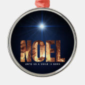 NOEL Voor ons is een kind geboren met Kerstmis Metalen Ornament (Voorkant)