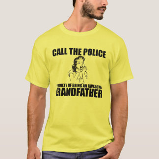 NOEM DE POLITIE IK BEN EEN GRANDFATHER T-SHIRT