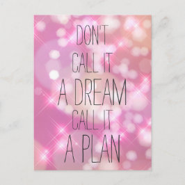 Noem het een plan - Roze Inspirerend Citaat Briefkaart