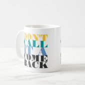 Noem het geen comeback koffiemok (Voorkant links)
