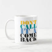 Noem het geen comeback koffiemok (Links)