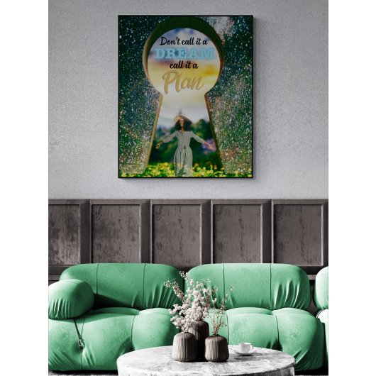 Noem het geen dromen noemen het een plan perfect poster