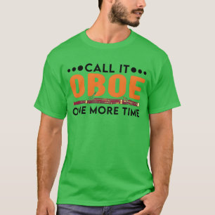 Noem het hobo nog een keer Fagot fagotspeler cadea T-shirt