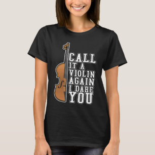 Noem het weer een viool Ik durf het aan Lied Klass T-shirt