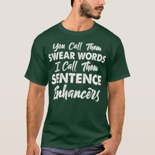 Noem je ze vloeken woorden grappige T-shirts Gezeg