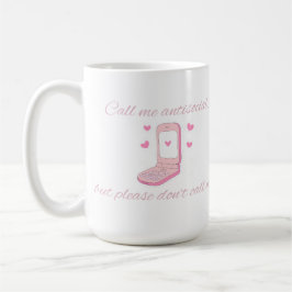 Noem Me Antisociaal Maar Noem Me Geen Cute Telefoo Koffiemok