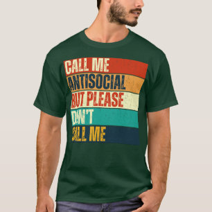 Noem me asociaal, maar noem me alsjeblieft niet gr t-shirt
