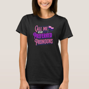 Noem Me Bij Mijn Voorkeursvoornaamwoorden Genderfl T-shirt