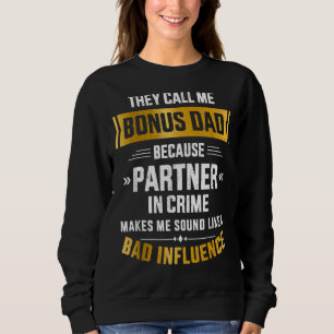 Noem me Bonus Pap Partner in Crime voor Vaderdag Trui