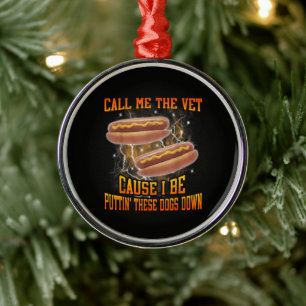 Noem me de dierenarts want ik ben grappig hard het metalen ornament