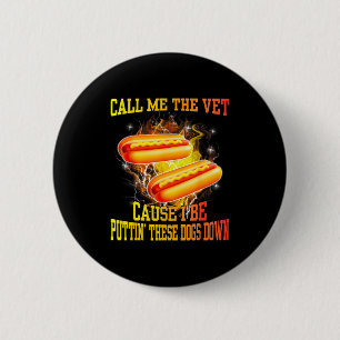 Noem me de dierenarts want ik leg deze honden neer ronde button 5,7 cm